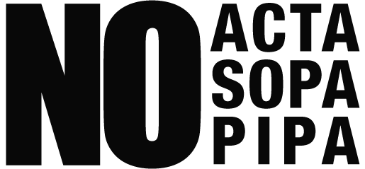 NO ACTA. NO SOPA. NO PIPA.